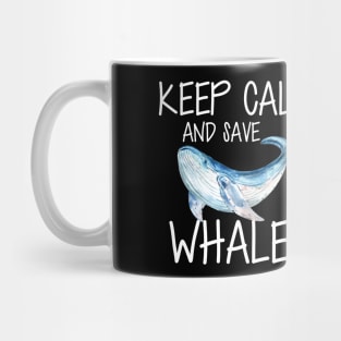 Whale - Keep calm and save whales Mug